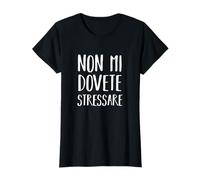 Non Mi Dovete Stressare Scritte Simpatiche Spiritose Donna Maglietta