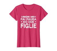 Non Mi Fai Paura Ho Due Figlie - Divertente papà Mamma Maglietta
