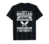 Non Mi Fermo Quando Sono Stanco, Macellaio Divertente Maglietta