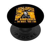 Non mi fermo sempre a guardare gli aeroplani oh aspetta sì lo faccio PopSockets PopGrip Adesivo