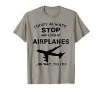 Non Mi Fermo Sempre e guardo Gli aeroplani Divertenti per Tutti Maglietta