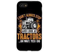 Non mi fermo sempre e guardo i trattori Oh Aspetta Sì, lo faccio Custodia per iPhone SE (2020) / 7/8