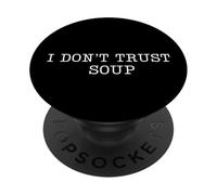 Non mi fido della zuppa PopSockets PopGrip Adesivo