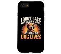 Non mi importa chi muore in un film finché il cane vive Custodia per iPhone SE (2020) / 7/8