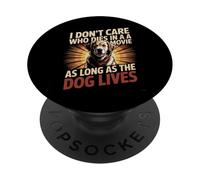 Non mi importa chi muore in un film finché il cane vive PopSockets PopGrip Adesivo