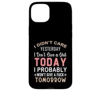 Non mi importava ieri non me ne frega un cazzo oggi probabilmente Custodia per iPhone 15 Plus