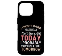 Non mi importava ieri non me ne frega un cazzo oggi probabilmente Custodia per iPhone 16 Pro