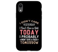 Non mi importava ieri non me ne frega un cazzo oggi probabilmente Custodia per iPhone XR