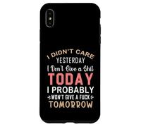 Non mi importava ieri non me ne frega un cazzo oggi probabilmente Custodia per iPhone XS Max
