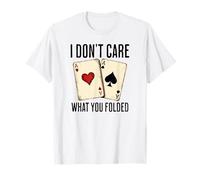 Non mi interessa quello che hai piegato Poker Hold'Em Maglietta