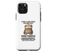 Non mi interessa quello che qualcuno dice che le brave persone si stancano Custodia per iPhone 11 Pro
