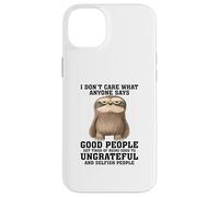 Non mi interessa quello che qualcuno dice che le brave persone si stancano Custodia per iPhone 14 Plus