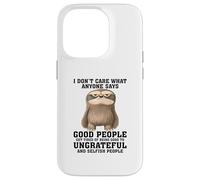 Non mi interessa quello che qualcuno dice che le brave persone si stancano Custodia per iPhone 14 Pro