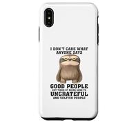 Non mi interessa quello che qualcuno dice che le brave persone si stancano Custodia per iPhone XS Max