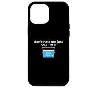 Non mi odiare perché sono un po 'più cool Custodia per iPhone 12 Pro Max