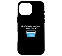 Non mi odiare perché sono un po 'più cool Custodia per iPhone 16 Pro Max