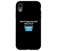 Non mi odiare perché sono un po 'più cool Custodia per iPhone XR