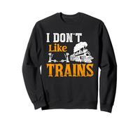 Non Mi piacciono i Treni Felpa
