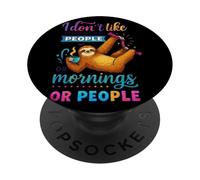 Non mi piacciono le persone mattutine o le mattine PopSockets PopGrip Adesivo