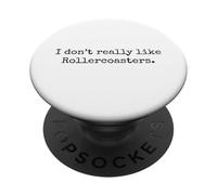 Non mi piacciono molto le montagne russe. divertente parco divertimenti PopSockets PopGrip Adesivo