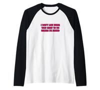 Non Mi Piace Essere Detto Cosa Fare se Non Sono Nudo Maglia con Maniche Raglan