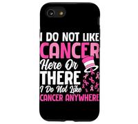 Non mi piace il cancro qua o là Non mi piace il cancro Custodia per iPhone SE (2020) / 7/8