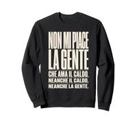 Non Mi Piace la Gente Che AMA Il Caldo. Asociale Divertente Felpa