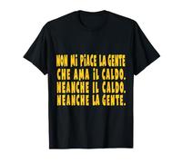 Non Mi Piace la Gente Che AMA Il Caldo. Asociale Divertente Maglietta