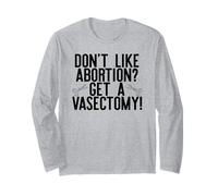 Non Mi Piace L'ABORZIONE? OTTIENI Un VASECTOMIA! Roe Wade SCOTUS Meme Maglia a Manica