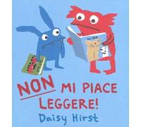Non mi piace leggere! Ediz. a colori