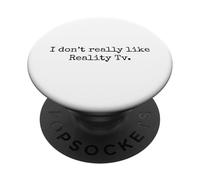 Non mi piace molto Reality tv divertente Reality tv anti-fan PopSockets PopGrip Adesivo