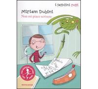Non mi piace scrivere. Ediz. illustrata