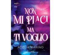 Non mi piaci ma ti voglio