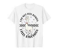 Non Mi Sento Bonita Mi Sento Stressita Funny Llama Meme Humor Maglietta