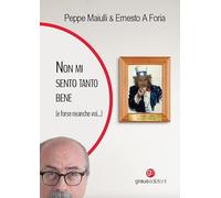 Non mi sento tanto bene (e forse neanche voi ...)