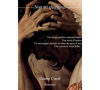 Non mi sfuggirai di Gianni Ciardi, 2020, Youcanprint