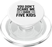 Non mi spaventi Ho cinque figli Genitori divertenti PopSockets PopGrip per MagSafe
