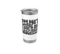 Non mi spaventi, ho tre figlie - Funny Parent Bicchiere termico in acciaio inox doppia parete