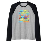 Non Mi STO comportando Male Ho la comprensione dell'autismo Maglia con Maniche Raglan