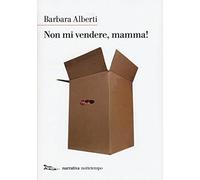 Non mi vendere, mamma!: 1