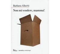 Non mi vendere, mamma!