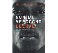 Non mi vergogno. Storia di una rinascita. Ediz. italiana, inglese e francese