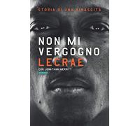 Non mi vergogno. Storia di una rinascita. Ediz. italiana, inglese e francese