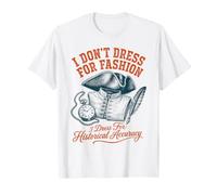 Non Mi vesto per la precisione storica della Moda Maglietta