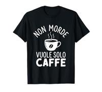 Non Morde Vuole Solo caffè Maglietta