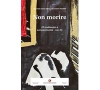 Non morire. Il tradimento è un'opportunità. Vol. 2