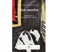 Non morire. Il tradimento è un'opportunità. Vol. 2 - 2025 - Kimer