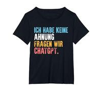 Non ne Ho Idea, chiediamo a CHATGPT Divertente Maglietta, Donna Plus-Size, Nero, 6X