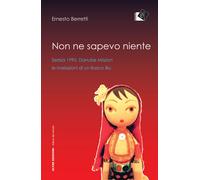 Non ne sapevo niente. Serbia 1995, Danube Mission le rivelazioni di un Basco Blu