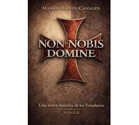 Non No omine: Una Breve Historia de los Templarios